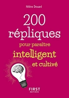 Petit livre de - 200 Répliques Pour Paraître Intelligent Et Cultivé