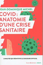 Covid - Anatomie d'une crise sanitaire de Jean-Dominique Michel