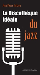 La Discotheque Ideale Du Jazz de Jean-Pierre Jackson