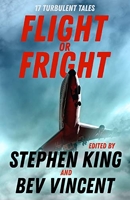 Flight or Fright - 17 Turbulent Tales Edited by Stephen King and Bev Vincent (English Edition) - Format Kindle - 3,99 €