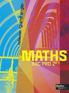Grand angle Maths - 2e Bac Pro - Manuel élève - CD de Christophe Rejneri
