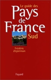 Le guide des Pays de France - Sud
