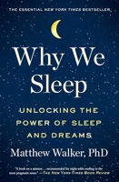 Why We Sleep - Unlocking the Power of Sleep and Dreams - Generic - 2018