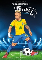 Neymar - Tous champions - Le magicien - Tome 6 - Le magicien