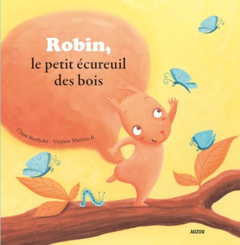 couverture de : Robin, le petit &eacute;cureuil des bois