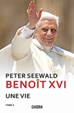 Benoit XVI, une vie tome 2