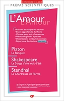L'Amour - Platon, Le Banquet - Shakespeare, Le Songe d'une nuit d'été - Stendhal, La Chartreuse de Parme