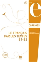 Le français par les textes B1-B2 - Corrigés - Nouvelle couverture