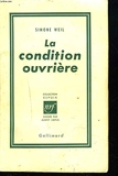 La condition ouvriere - Gallimard - 30/10/1951