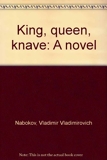 King, queen, knave - A novel