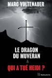 Le Dragon du Muveran - Qui a tué Heidi ? - Édition spéciale - Format Kindle - 19,99 €