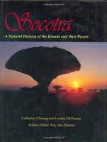 Socotra - A Natural History of the Islands And Their People