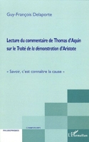 Lecture du commentaire de Thomas d'Aquin sur le Traité de la démonstration d'Aristote - Savoir, c'est connaître la cause