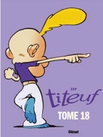 Titeuf - Tome 18 - Suivez la mèche