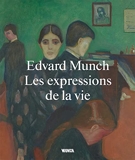 Edvard Munch Les Expressions de la Vie