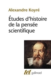 Etudes d'histoire de la pensée scientifique by Alexandre Koyré(1985-02-21) - Gallimard