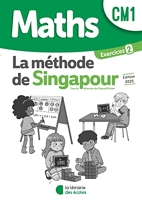 Méthode de Singapour - Cahier d'exercices 2 – CM1 - Pratique autonome - Edition 2021