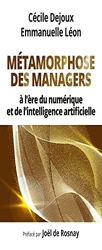 Metamorphose Des Managers de Cécile DEJOUX