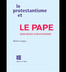 Le Protestantisme et le Pape