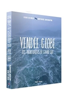 Vendée Globe - Les aventuriers du grand Sud