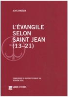 L'Evangile selon saint Jean (13-21) Commentaire du Nouveau Testament, No IVb, deuxième série