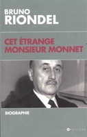 Cet étrange Monsieur Monnet - Biographie