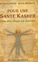 Pour une santé Kasher - D'une diète éthique à la diététique