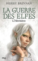 La Guerre Des Elfes Tome 5 - L'héritière