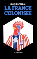 La France colonisée
