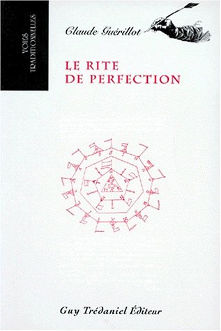 Le Rite de perfection de Claude Guérillot
