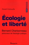 Ecologie et liberté - Bernard Charbonneau précuseur de l'écologie politique