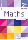 Mathématiques 2de Bac Pro Industriel Groupements A et B - Livre élève - Éd. 2018