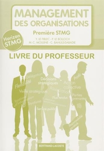 Management des organisations 1re STMG - Livre du professeur d'Yvon Le Fiblec