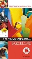 Un grand week-end à Barcelone - Hachette Tourisme - 24/09/2003