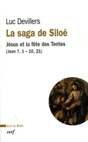 La saga de Siloé - Jésus et la fête des Tentes (Jean 7, 1-10, 21)
