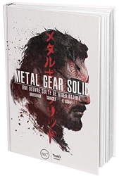 Metal gear solid - Une oeuvre culte de Hideo Kojima. de Denis Brusseaux