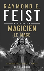 La Guerre De La Faille Tome 2 - Magicien - Le Mage de Raymond E. Feist