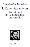 L'Européen moyen - Idéal et outil de la destruction