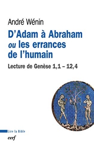 D'Adam à Abraham ou les errances de l'humain d'André Wenin