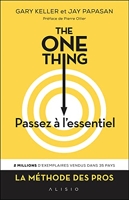 The one thing - Passez à l'essentiel