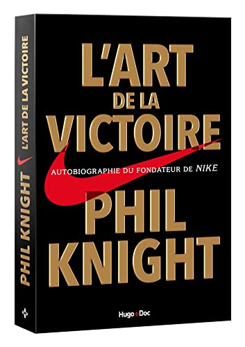 L'art de la victoire - Phil Knight - Babelio