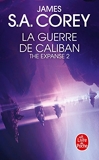 La Guerre de Caliban (The Expanse, Tome 2) - Le Livre de Poche - 13/06/2018