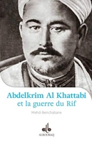 Abdelkrim Al Khattabi Et La Guerre Du Rif