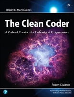 The Clean Coder - A Code of Conduct for Professional Programmers