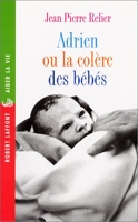 Adrien ou la Colère des bébés