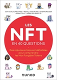 Les NFT en 40 questions - Des réponses claires et détaillées pour comprendre les Non Fungible Tokens