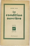 La condition ouvriere - Ed. Gallimard
