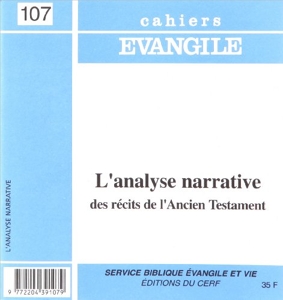 Cahiers Evangile - Numéro 107 L'analyse narrative des récits de l'Ancien Testament de Jean-Louis Ska