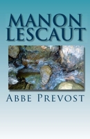 Manon Lescaut - CreateSpace Independent Publishing Platform - 28/07/2012