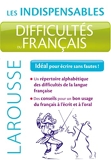 Difficultés du français - Les indispensables Larousse